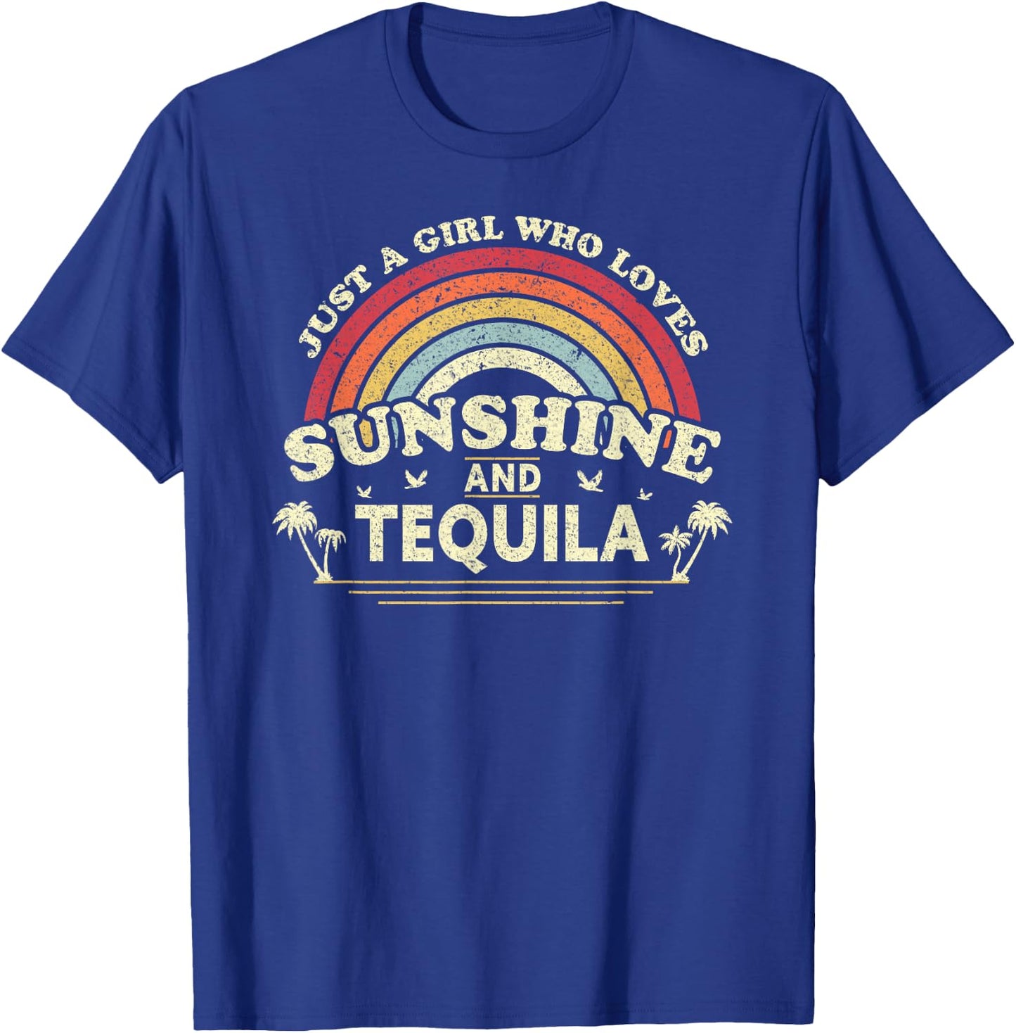 Tequila Shirt. Just A Girl Who Loves Sunshine And Tequila T-Shirt - T-Shirt | Royal