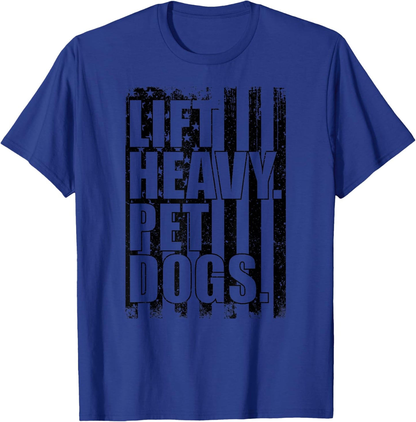 Funny Lift Heavy Pet Dogs Gym for Weightlifters T-Shirt - T-Shirt | Royal
