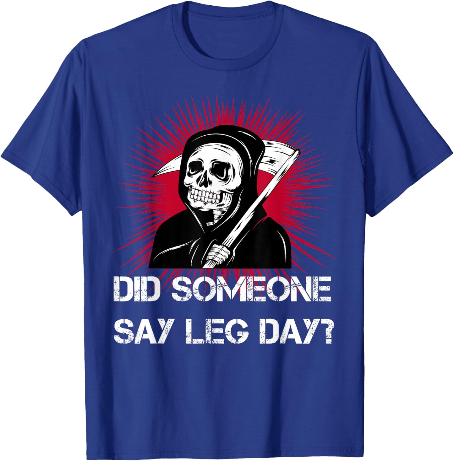 Grim Reaper Leg Day Black Metal skull and scythe gym T-Shirt - T-Shirt | Royal
