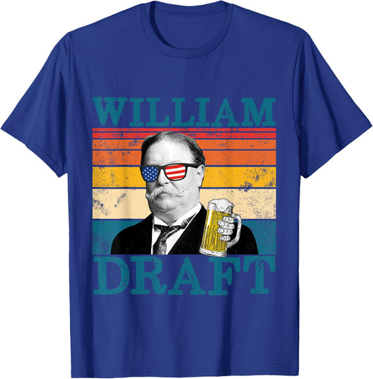 William Draft Patriotic Retro Drinking President Taft Women Men T-Shirt - T-Shirt | Royal
