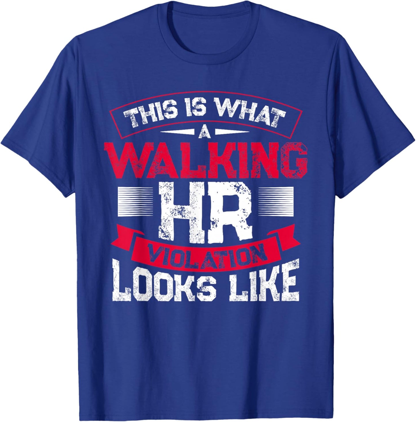 This Is What A Walking Hr Violation Looks Like Payroll Job T-Shirt - T-Shirt | Royal