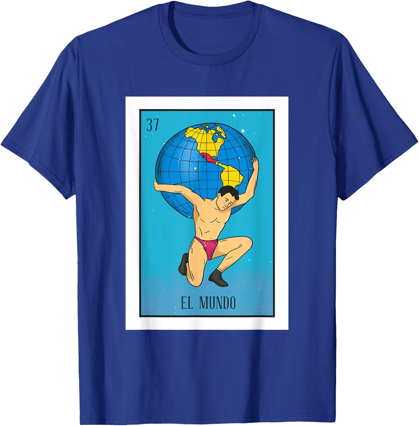 El Mundo Lottery Card Gift The World Card Mexican Lottery T-Shirt - T-Shirt | Royal