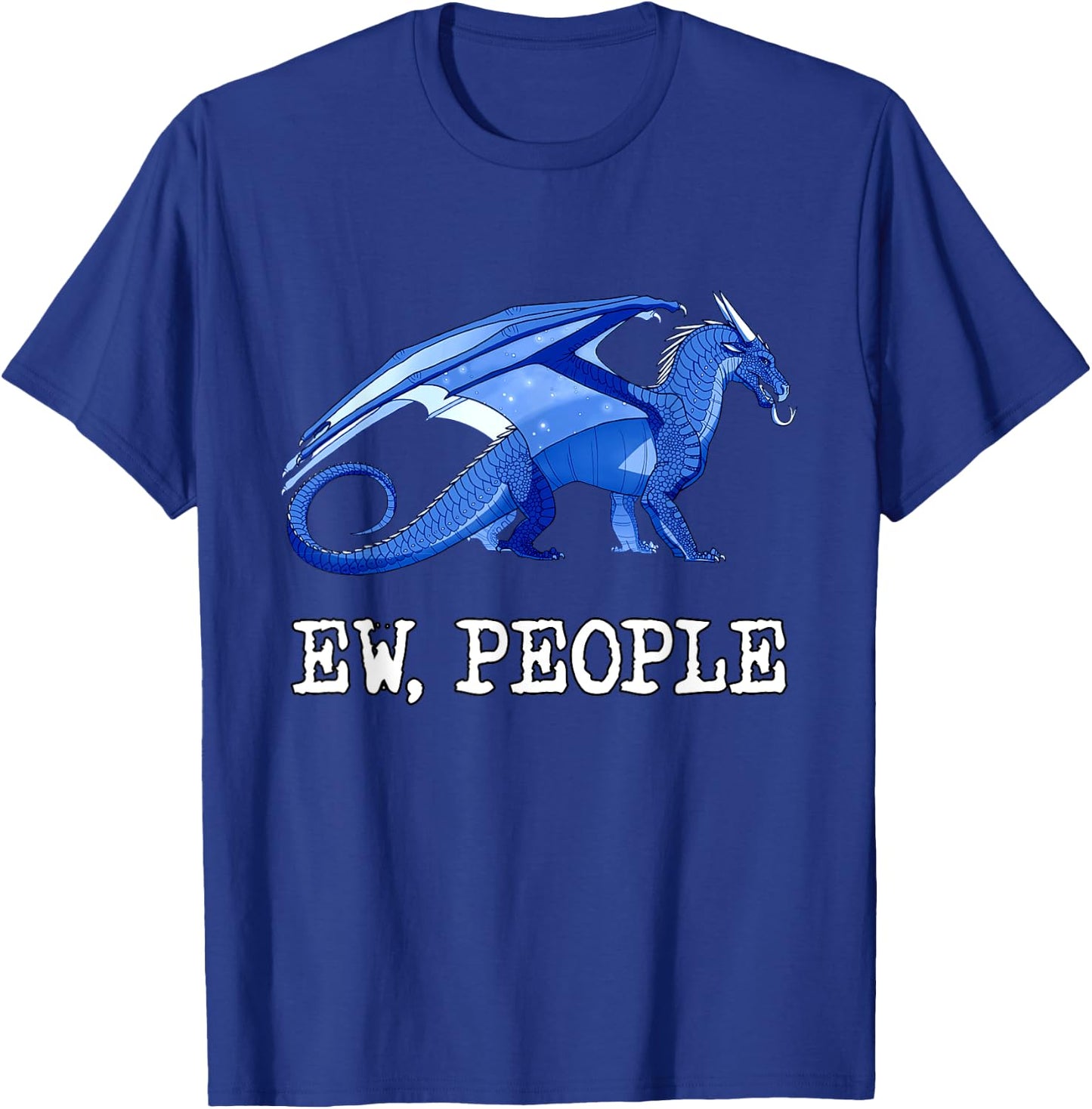 Funny Dragon Ew People T-Shirt - T-Shirt | Royal