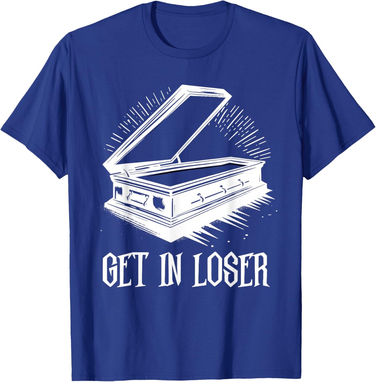 Get In Loser Coffin Death Pastel Goth Gothic Halloween T-Shirt - T-Shirt | Royal