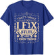 That's What I Do I Fix Stuff And Know Things Funny Dad Jokes T-Shirt - T-Shirt | Royal