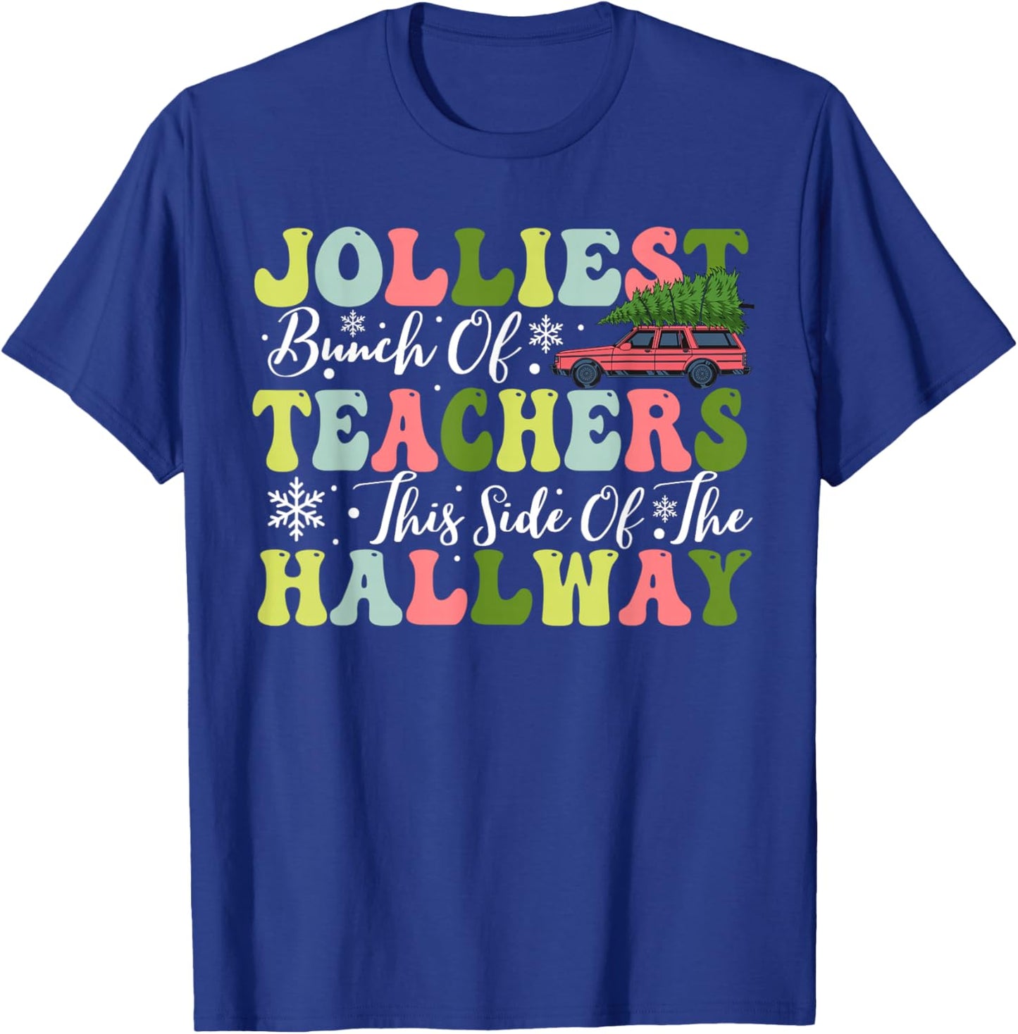 Jolliest Bunch of Teachers This Side Of The Hallway Xmas T-Shirt - T-Shirt | Royal