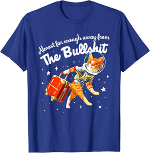 Funny Almost Far Enough Away From The Bullshit T-Shirt - T-Shirt | Royal