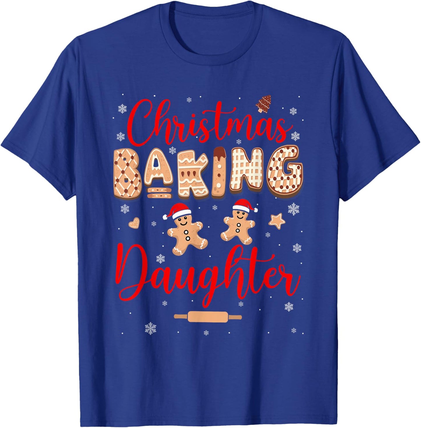 Christmas Baking Daughter Funny Family Baker Baking Cookie T-Shirt - T-Shirt | Royal