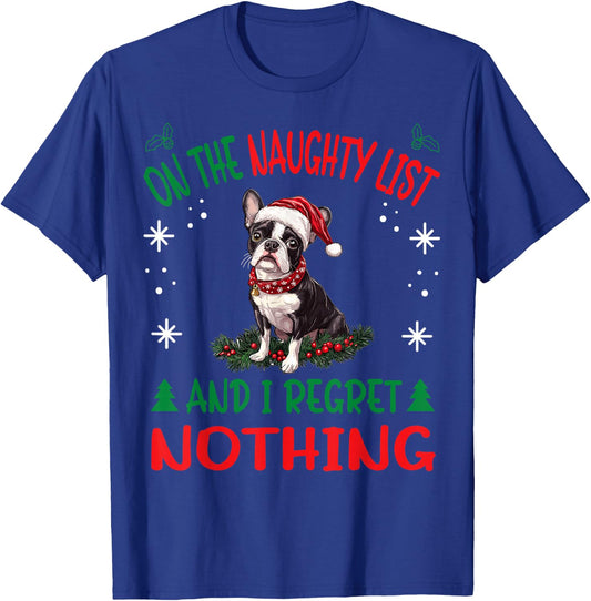 Cute Boston Terrier Dog Christmas On The Naughty List and I T-Shirt - T-Shirt | Royal