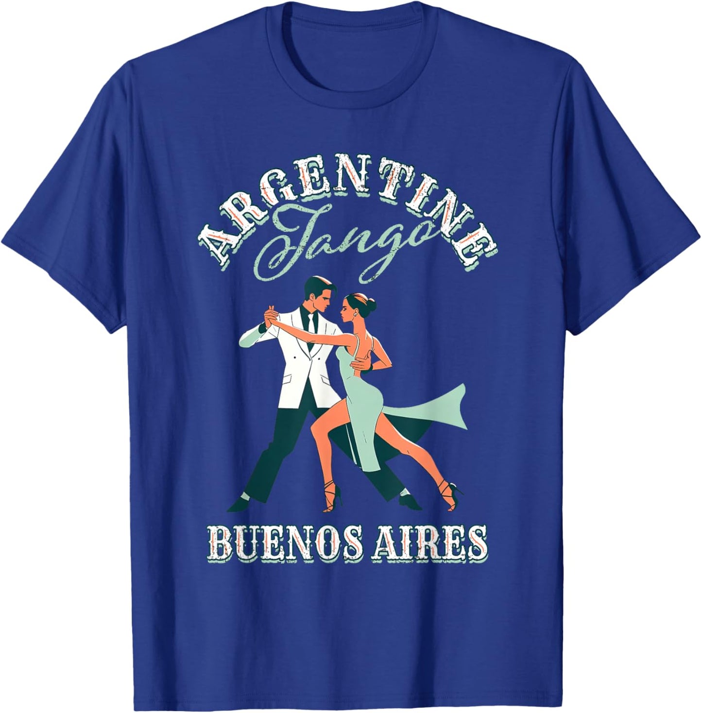 Dancing Dancer Performing Argentine Tango Buenos Aires T-Shirt - T-Shirt | Royal