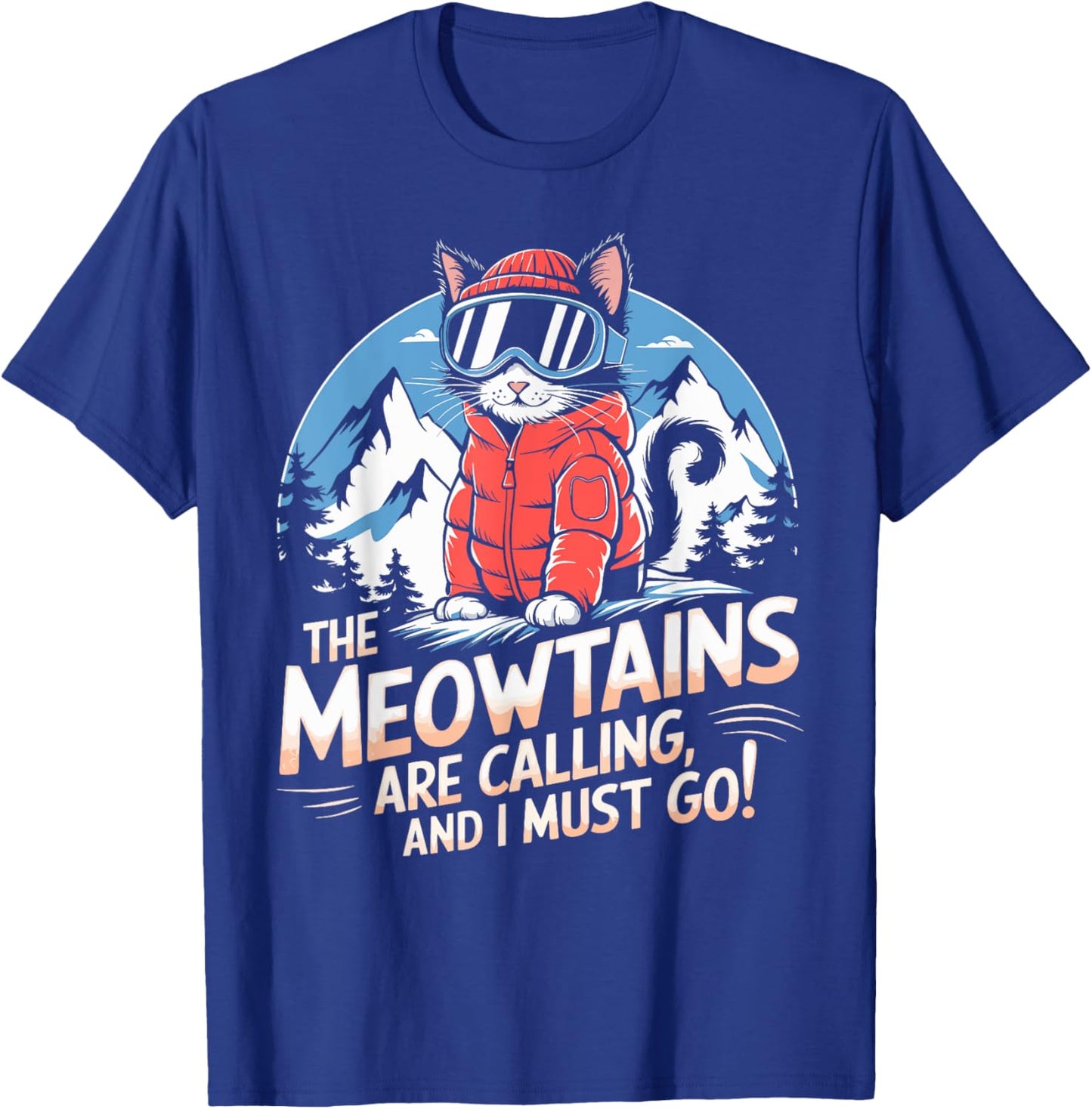 The meowtains are calling Cat Snowboard Ski Men Women Kids T-Shirt - T-Shirt | Royal