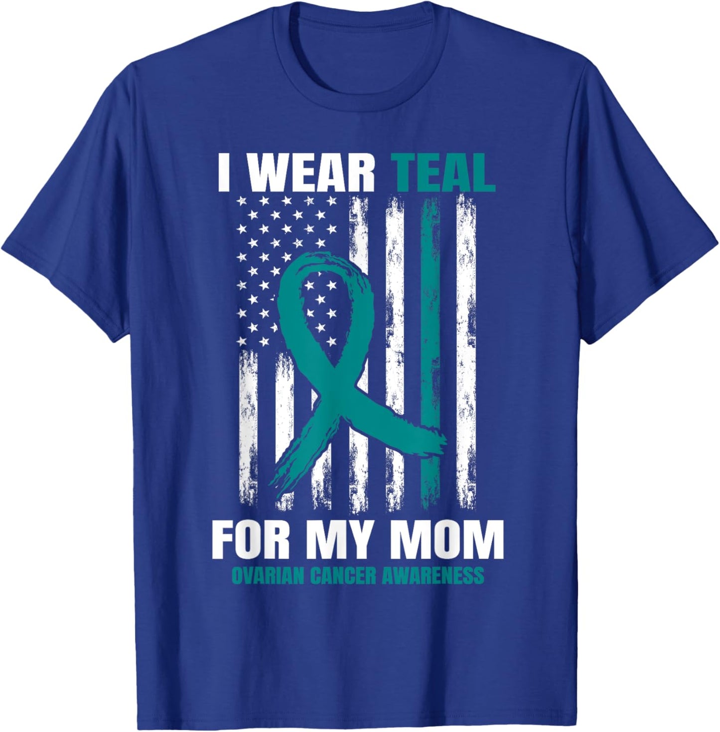 Teal Mom Ovarian Cancer Awareness Products American Flag T-Shirt - T-Shirt | Royal