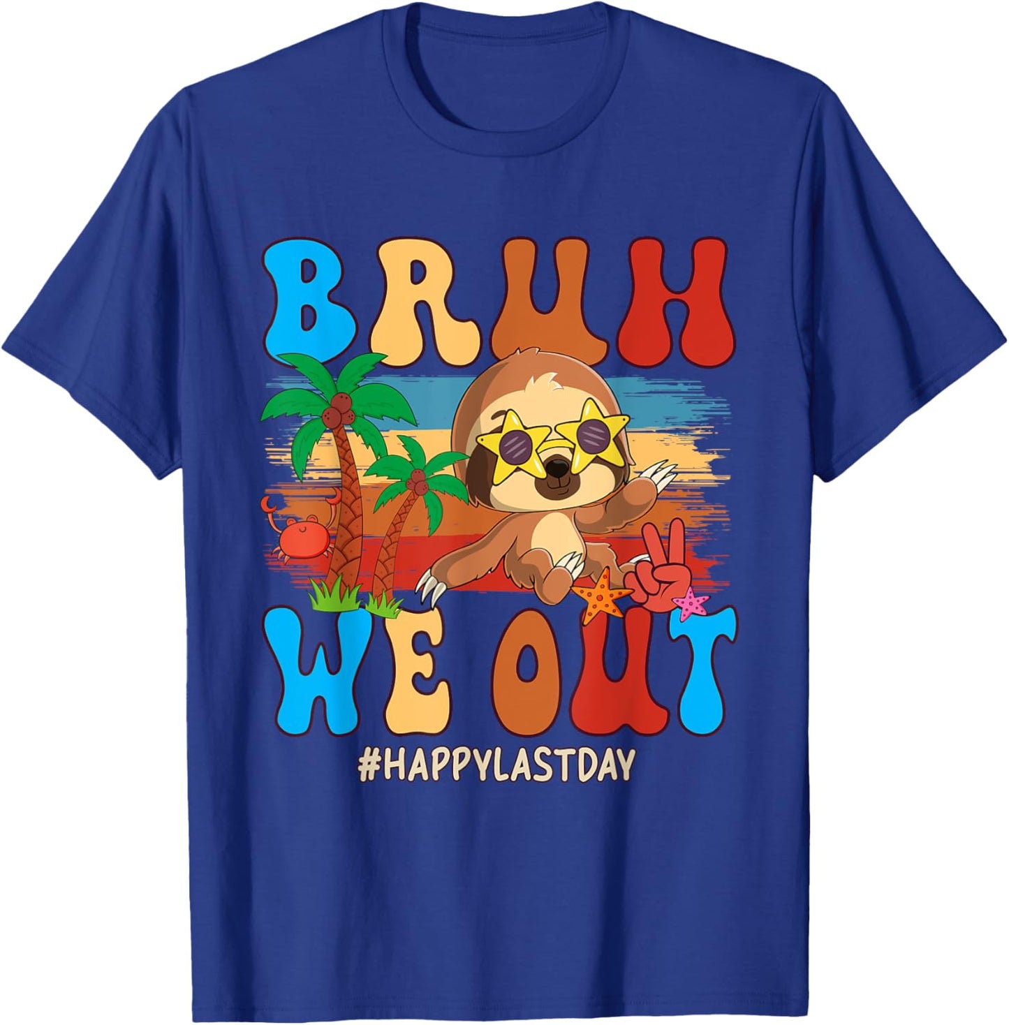 We Out Happy Last Day Costume Sloth Sunglasses Students T-Shirt - T-Shirt | Royal