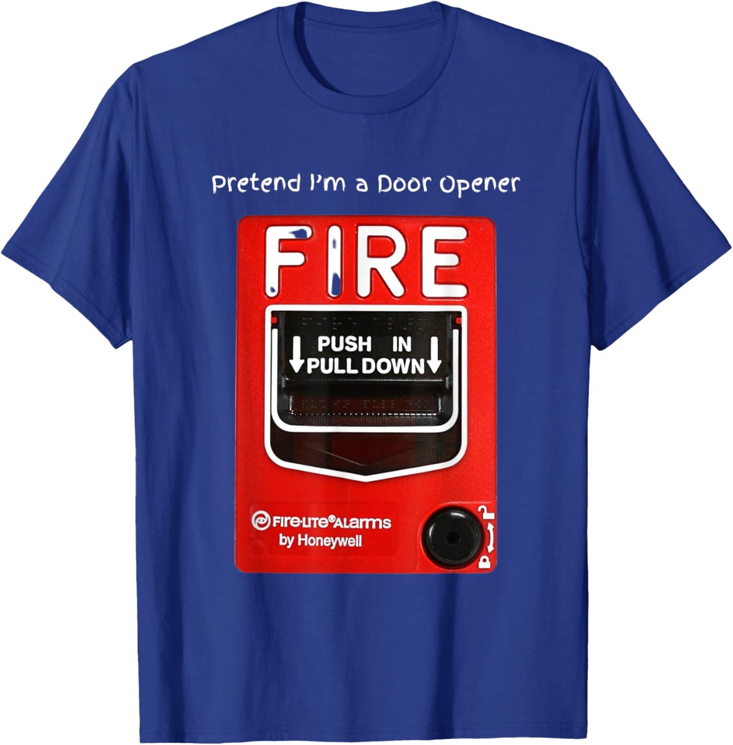 Funny Halloween Pretend I'm a Door Opener Fire Alarm T-Shirt - T-Shirt | Royal