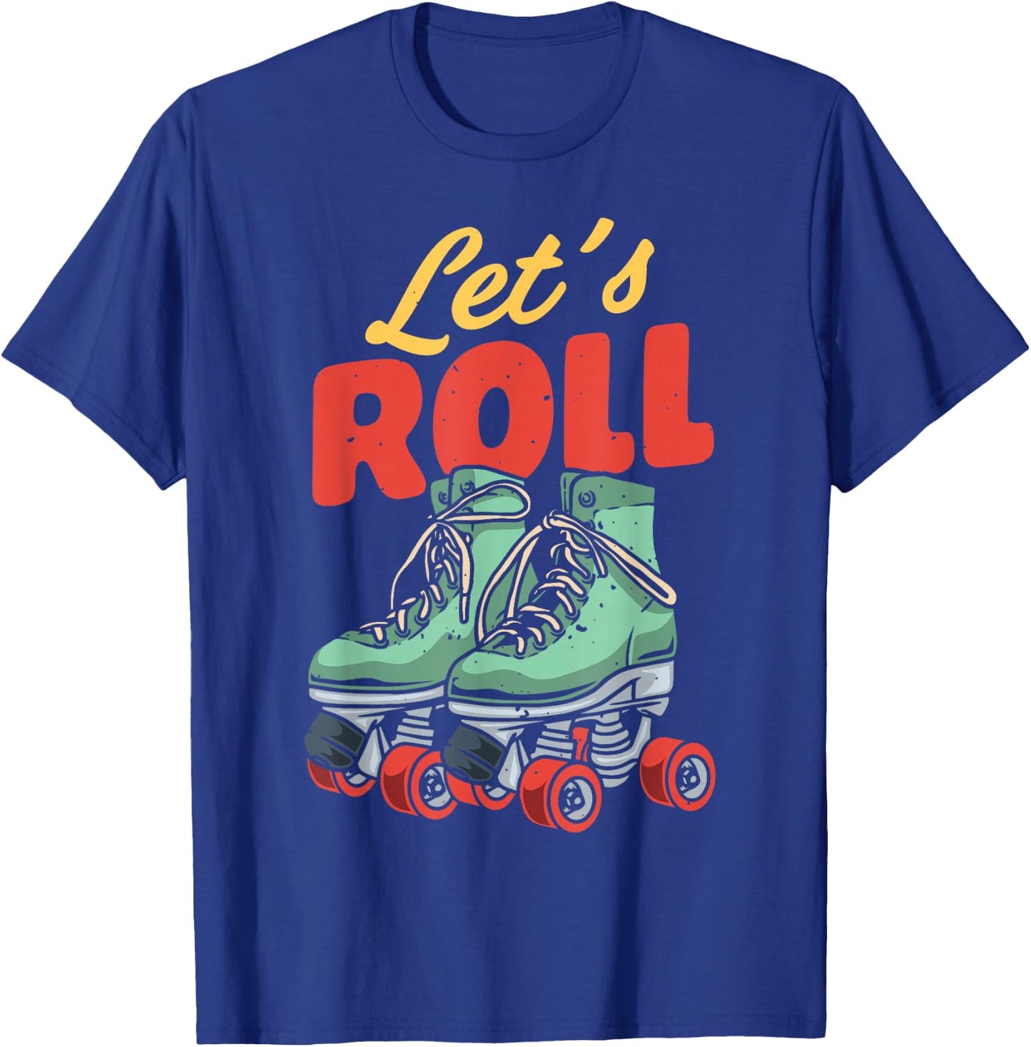 Let's Roll Roller Skating Skate Retro Vintage 70s 80s T-Shirt - T-Shirt | Royal