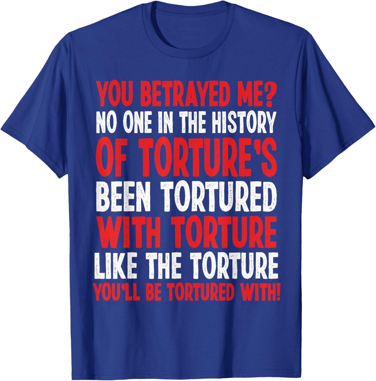 Crowleys Torture Quote Funny SPN Reference T-Shirt - T-Shirt | Royal
