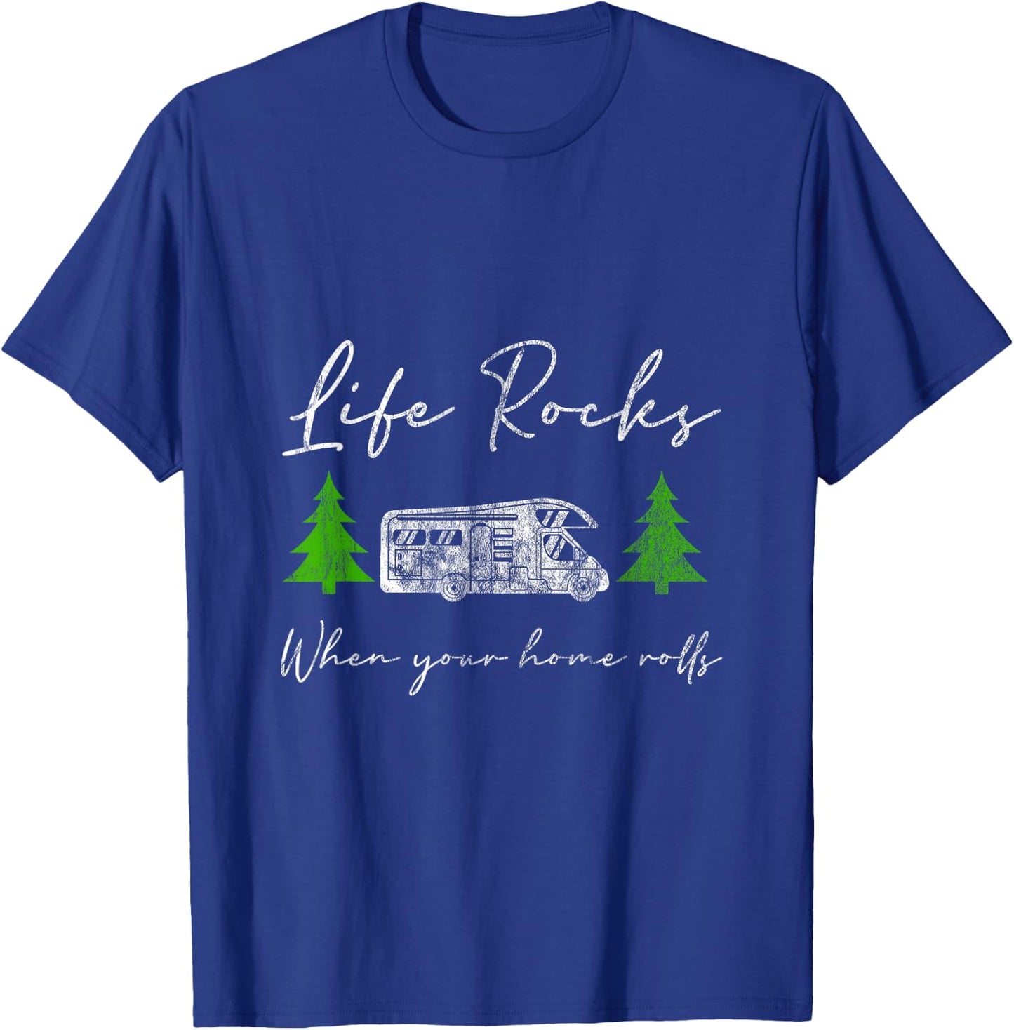 Life Rocks When Your Home Rolls Camper Life RV Gift T-Shirt - T-Shirt | Royal