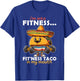 I'm into fitness... fit'ness Taco in my mouth Cinco de Mayo T-Shirt - T-Shirt | Royal