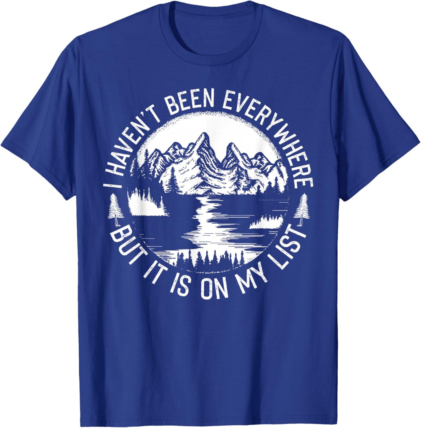 I Haven't Been Everywhere But It's On My List Travel Outfit T-Shirt - T-Shirt | Royal