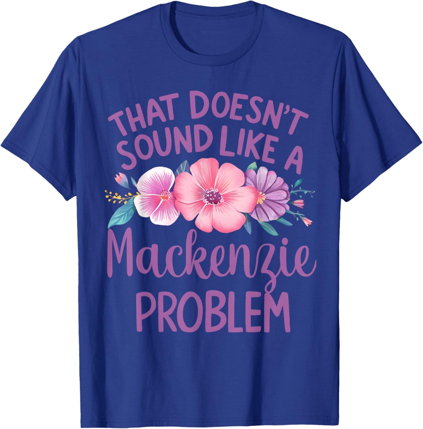 Mackenzie Personalized Cute Flower Girls Mackenzie Name T-Shirt - T-Shirt | Royal