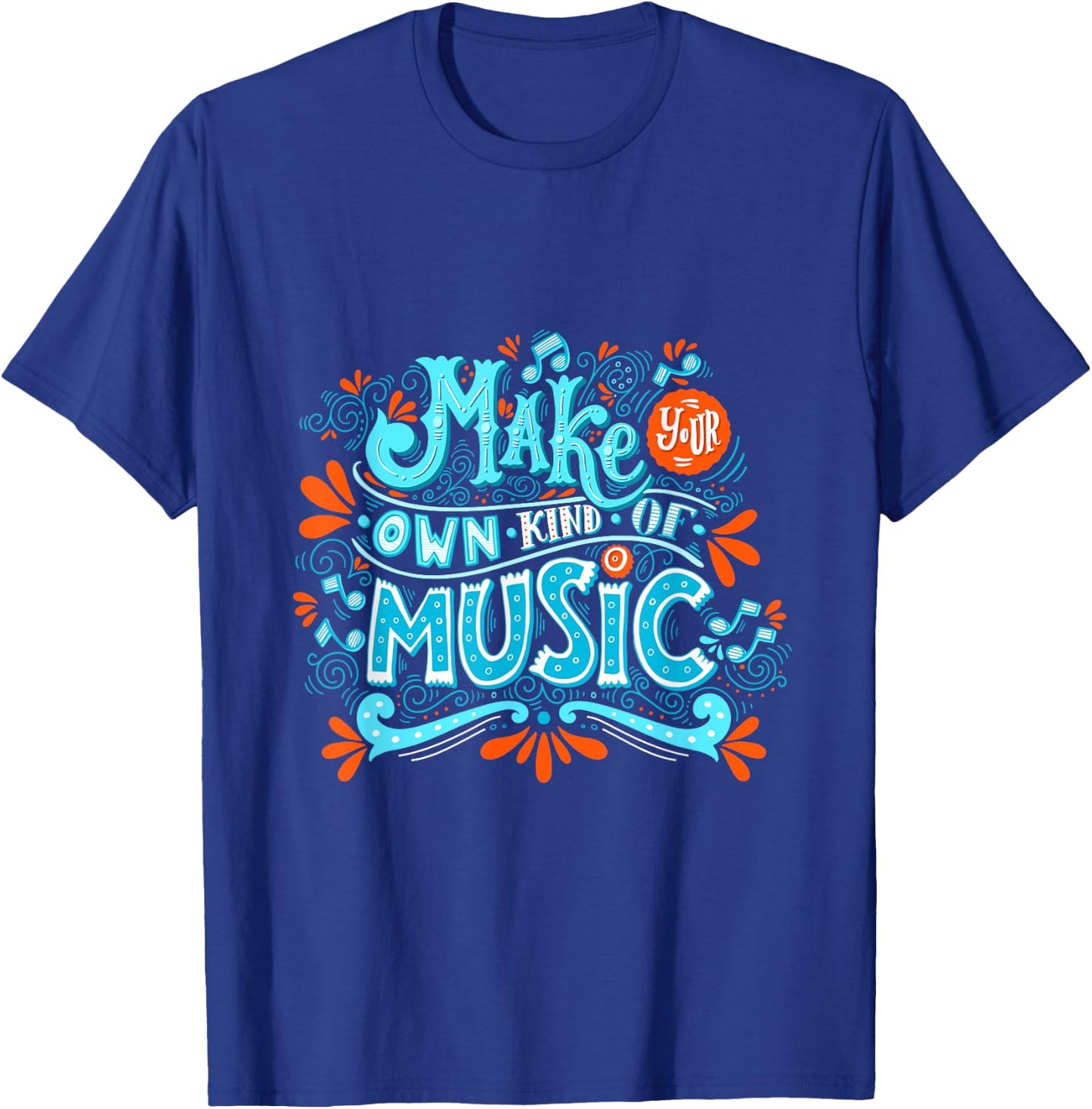 Make your own kind of music T-Shirt - T-Shirt | Royal