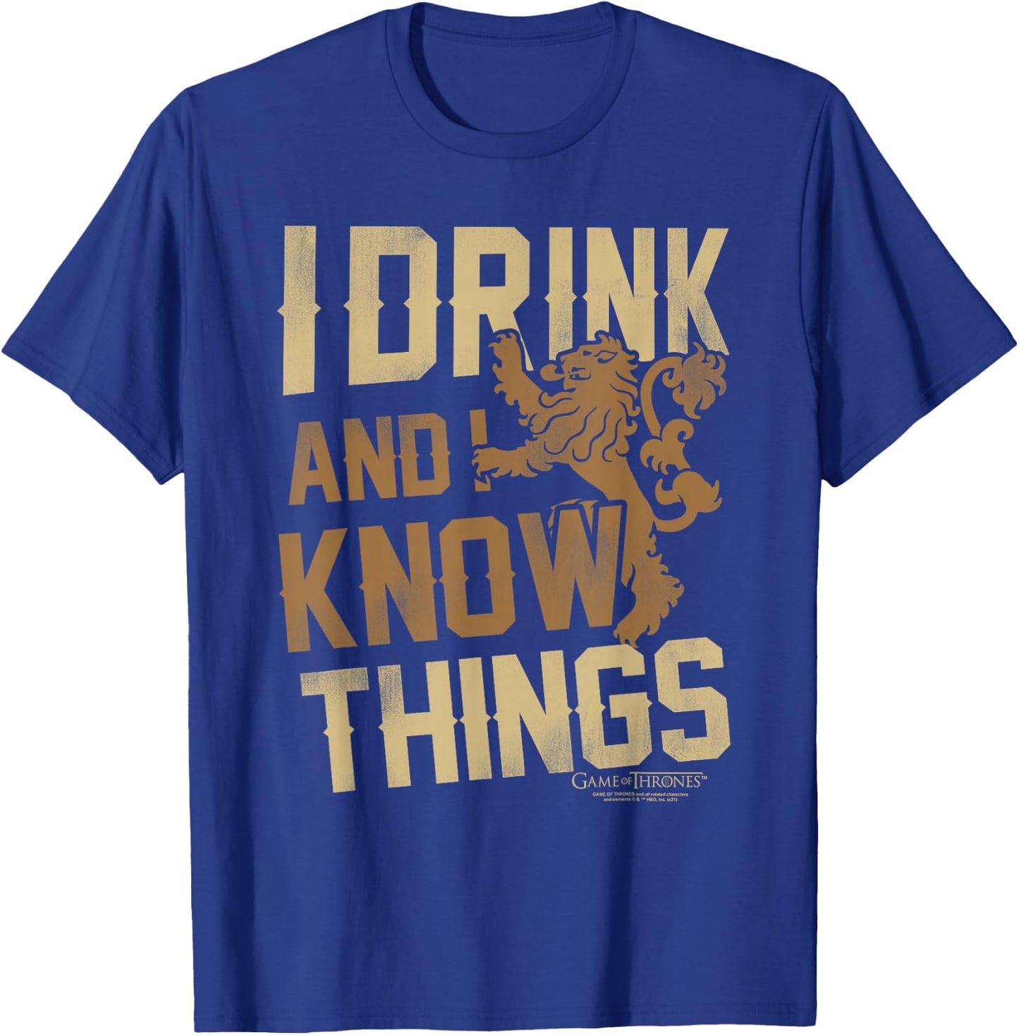 Game of Thrones I Drink and I Know Things T-Shirt - T-Shirt | Royal