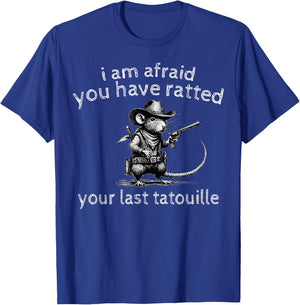 Funny Rat I'm Afraid You've Ratted Your Last Tatouille -Adults Black Small Modern Cartoon T-Shirt - T-Shirt | Royal