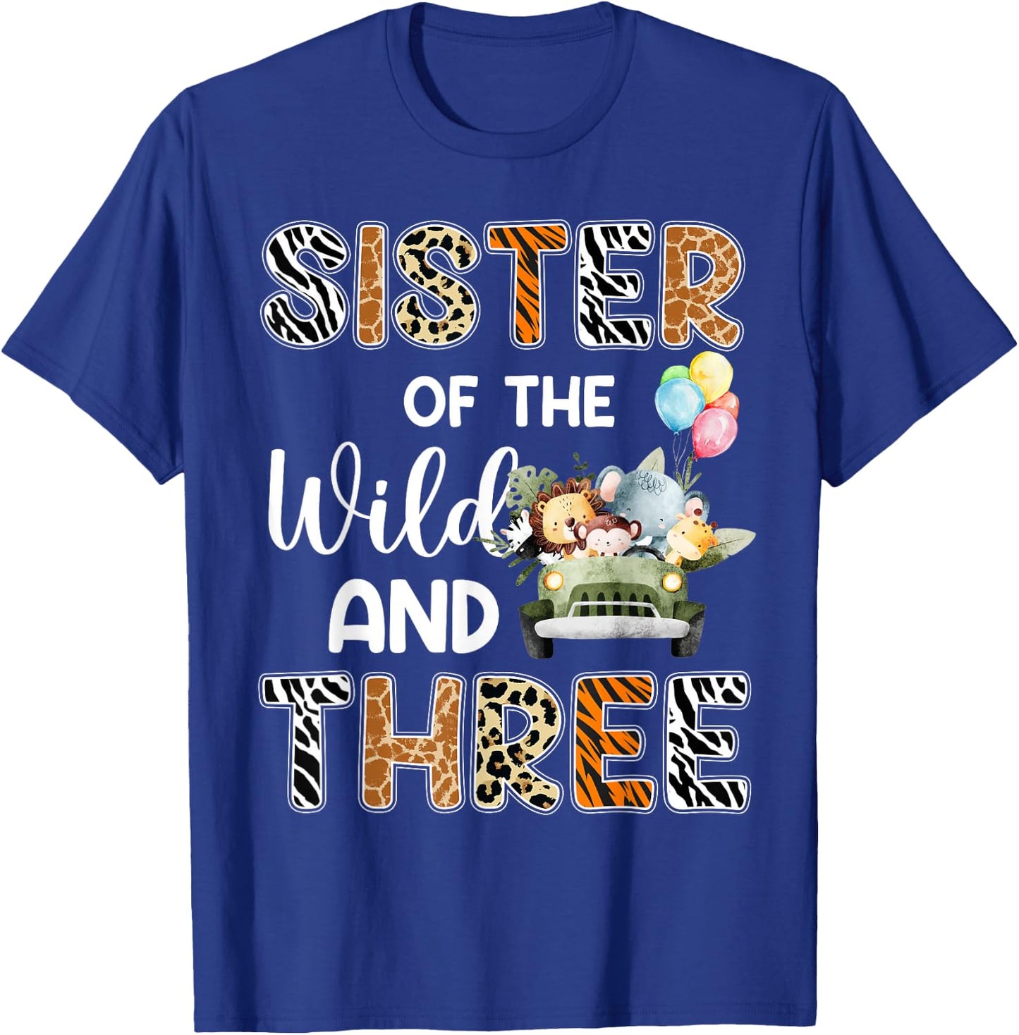 Sister Of The Wild and Three 3 Birthday Zoo Safari Jungle T-Shirt - T-Shirt | Royal