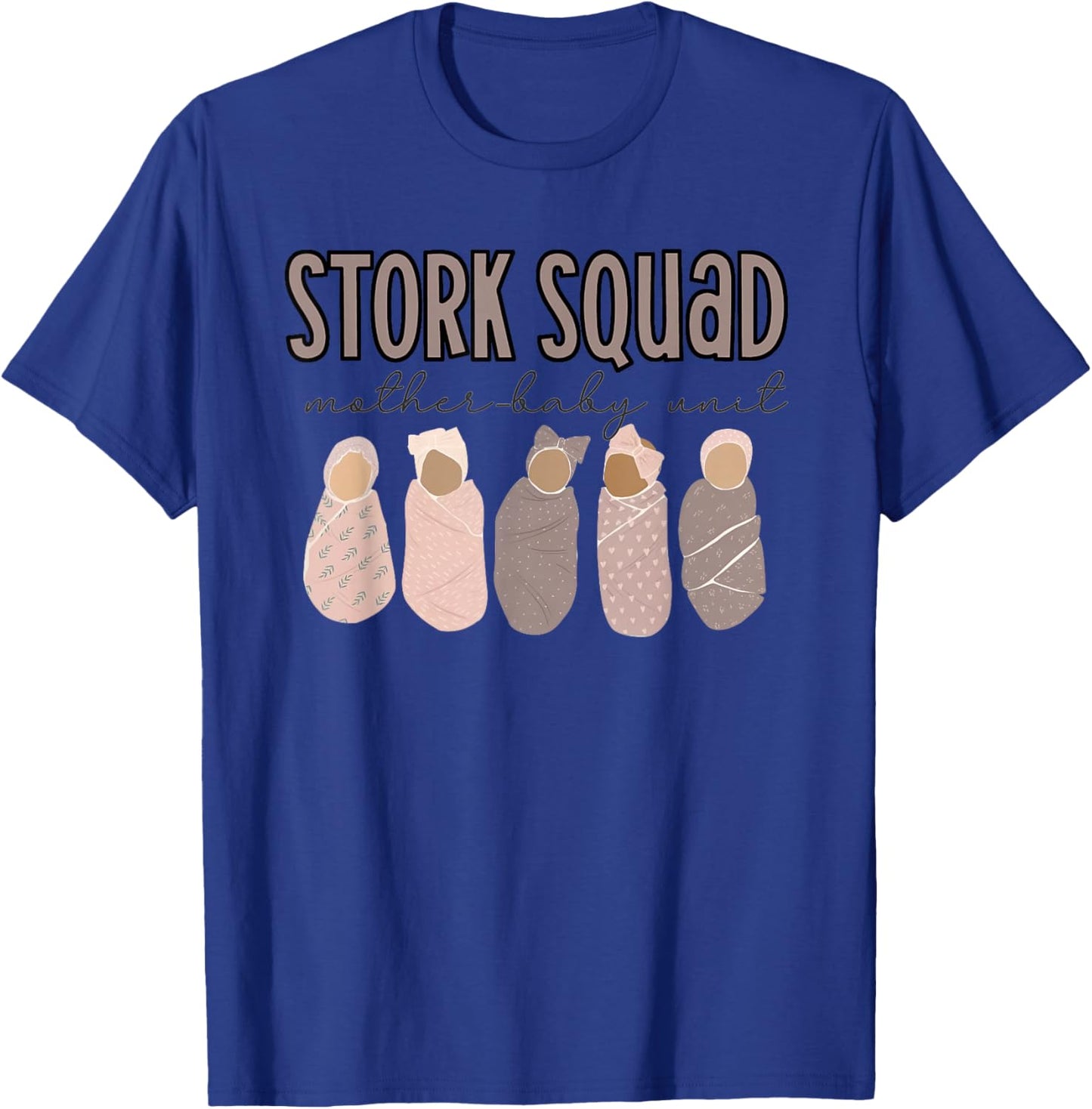 Stork Squad Mother-Baby Unit Mother Baby Nurse Postpartum T-Shirt - T-Shirt | Royal