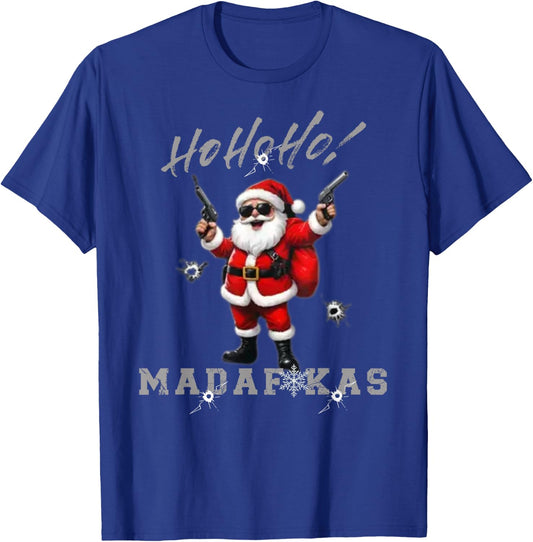 Ho Ho Ho Madafakas Funny Christmas Outfit T-Shirt - T-Shirt | Royal