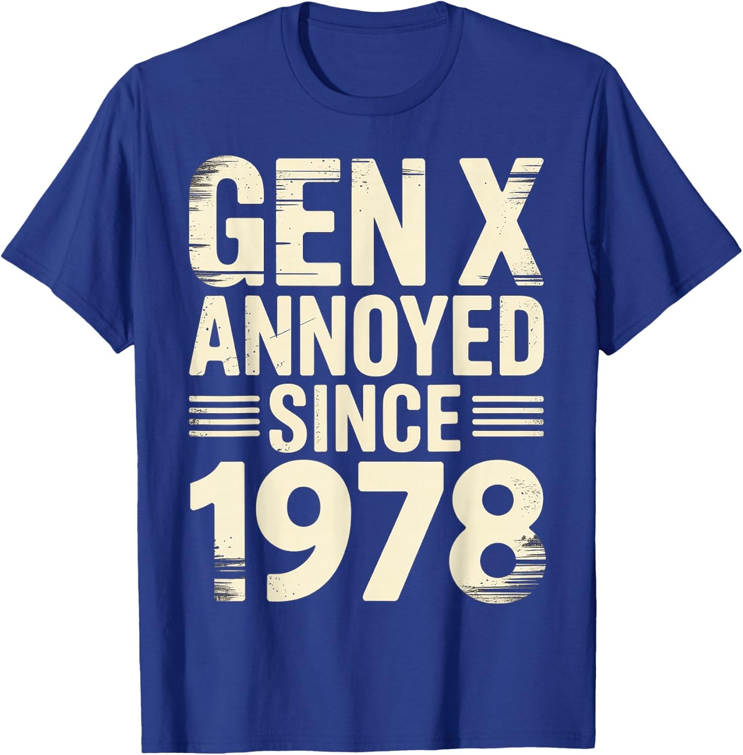 Gen X Annoyed Since 1978 Retro Adult Attitude T-Shirt - T-Shirt | Royal