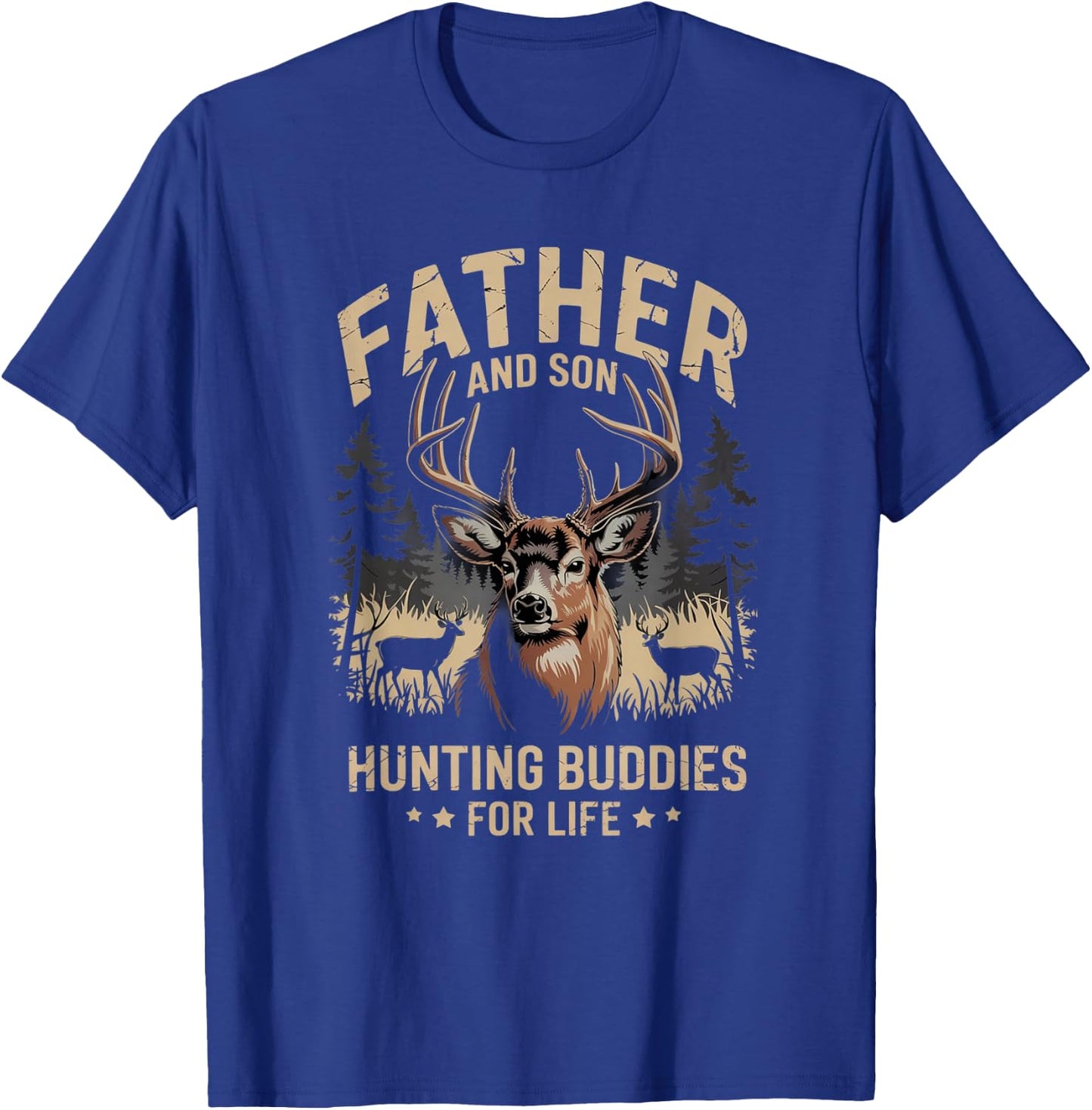 Father and Son Hunting Buddies for Life Deer Hunting DAD T-Shirt - T-Shirt | Royal