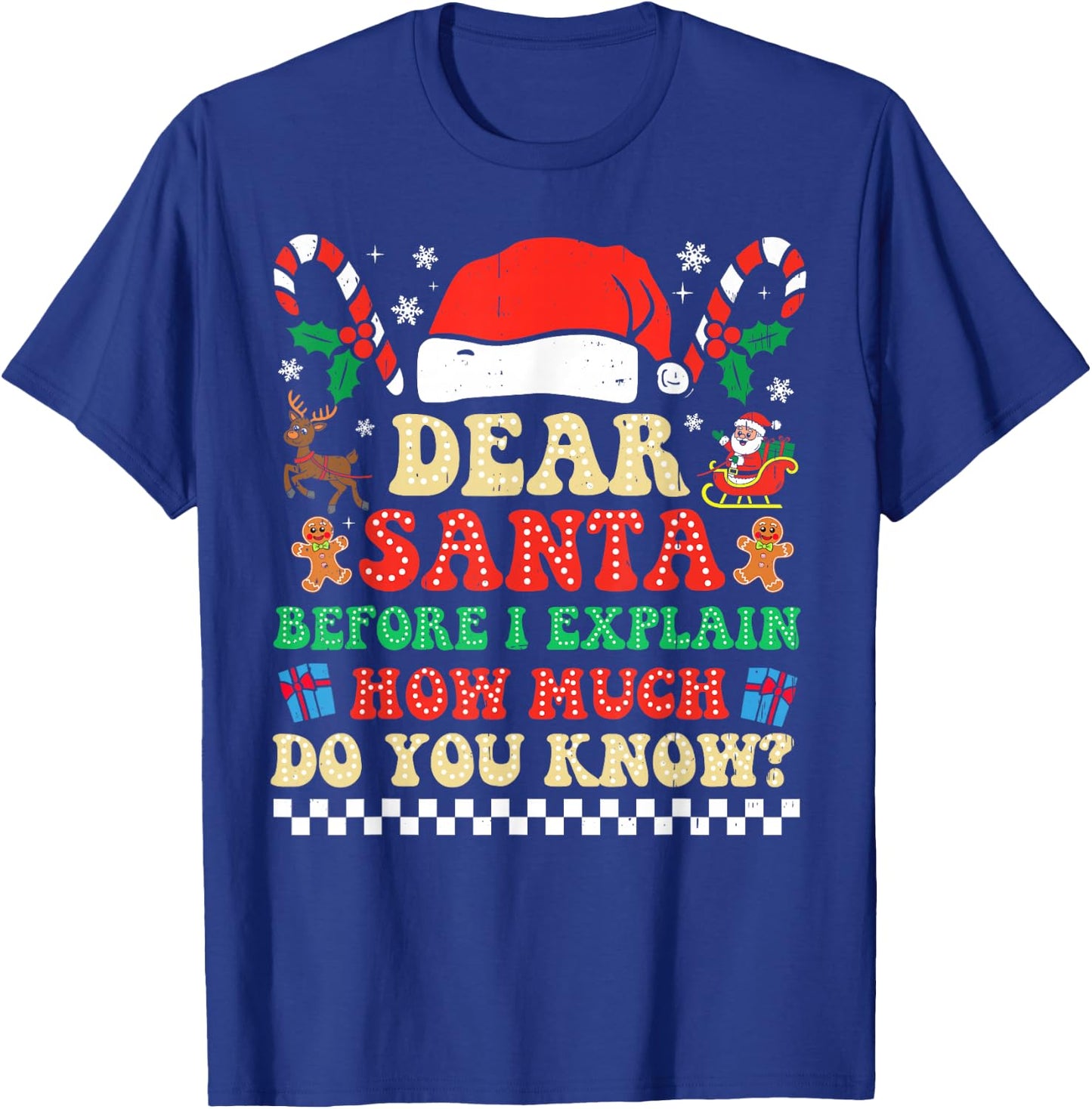 Dear Santa I Can Explain Funny Christmas Xmas Squad Groovy T-Shirt - T-Shirt | Royal