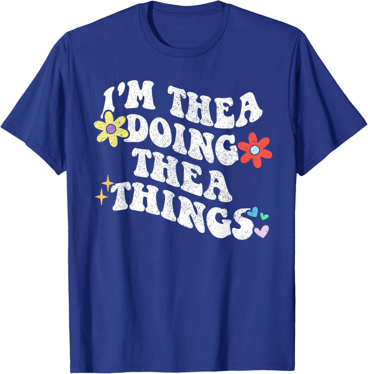 Retro Groovy Im THEA Doing THEA Things Funny Mother's Day T-Shirt - T-Shirt | Royal