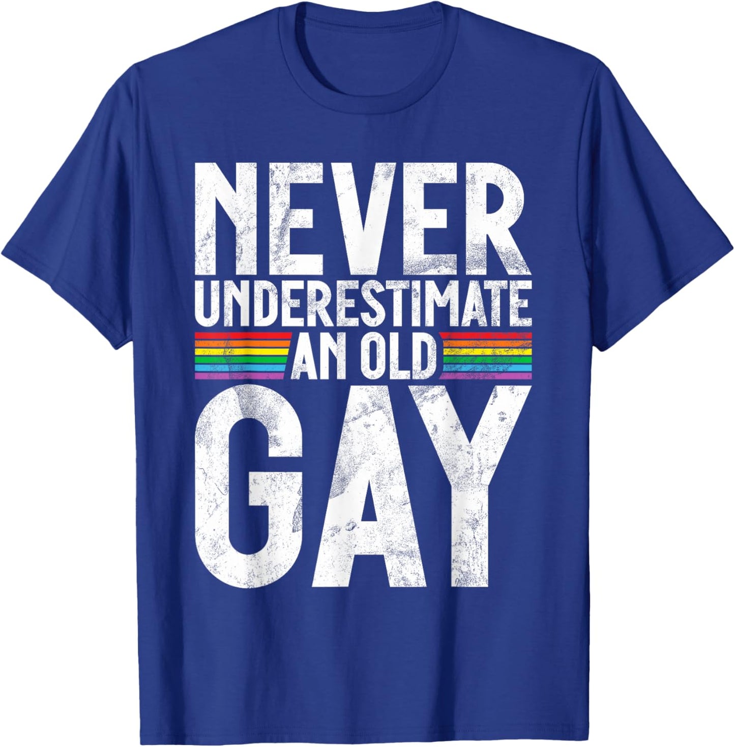 Never underestimate an old Gay T-Shirt - T-Shirt | Royal
