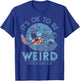Disney Lilo & Stitch 626 Stitch Day It's OK To Be Weird Short Sleeve T-Shirt - T-Shirt | Royal