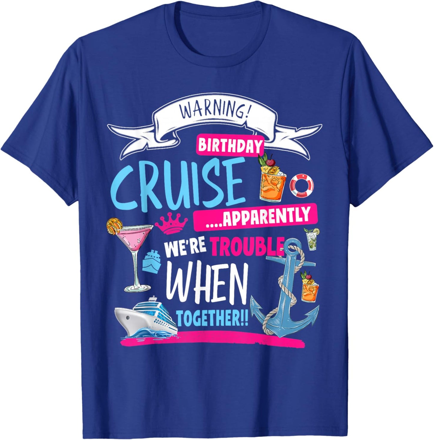 Novelty My Birthday Cruise Idea & Couples Cruise T-Shirt - T-Shirt | Royal