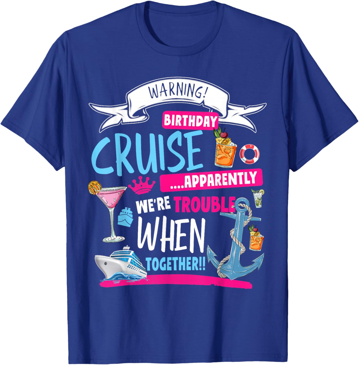 Novelty My Birthday Cruise Idea & Couples Cruise T-Shirt - T-Shirt | Royal