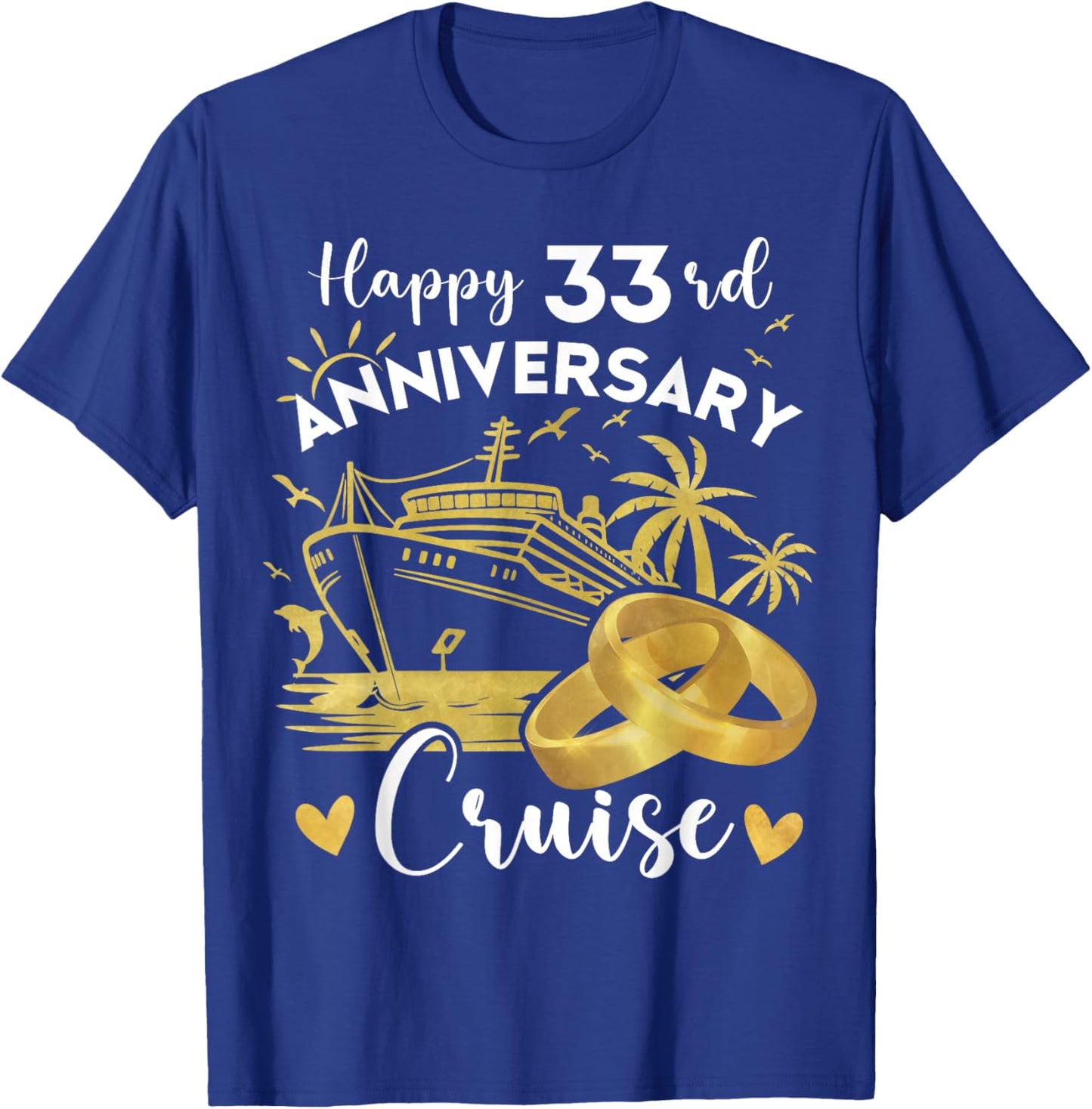 Happy 33rd Anniversary Cruise Wedding Cruise Vacation T-Shirt - T-Shirt | Royal