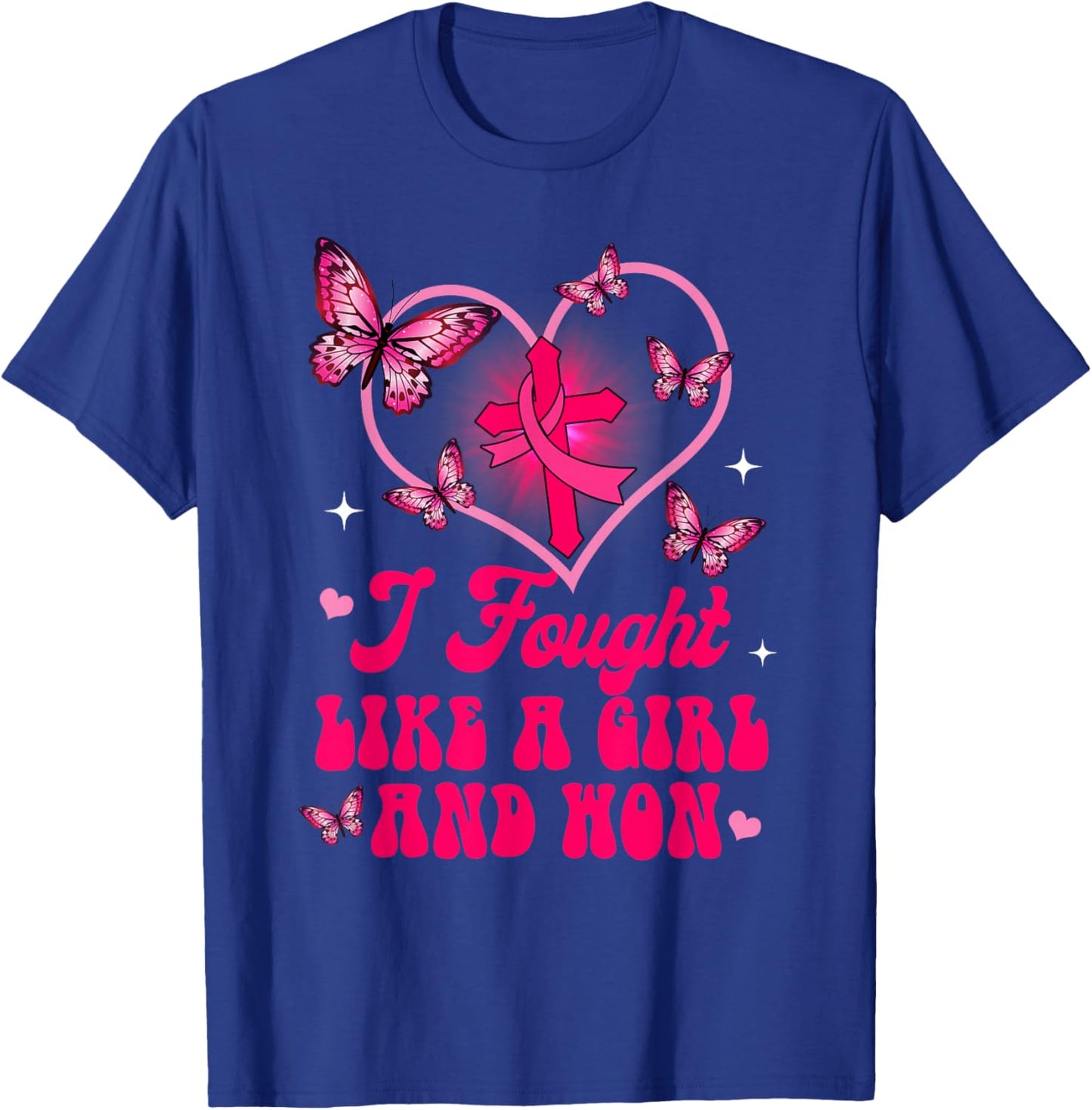 Breast Cancer Awareness Warrior I Fought Likes A Girl & Won T-Shirt - T-Shirt | Royal