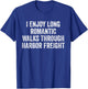 I Enjoy Long Romantic Walks Through Harbor Freight T-Shirt - T-Shirt | Royal