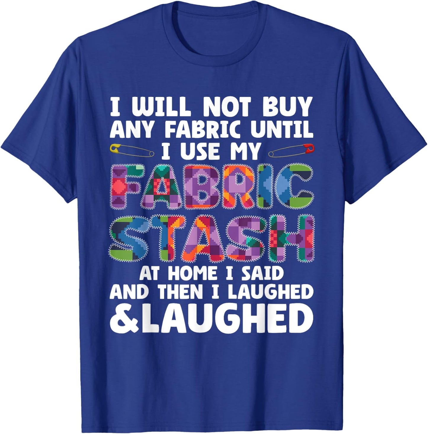 Funny Quilting Art Women Sewing Quilt Sewer Quilter T-Shirt - T-Shirt | Royal