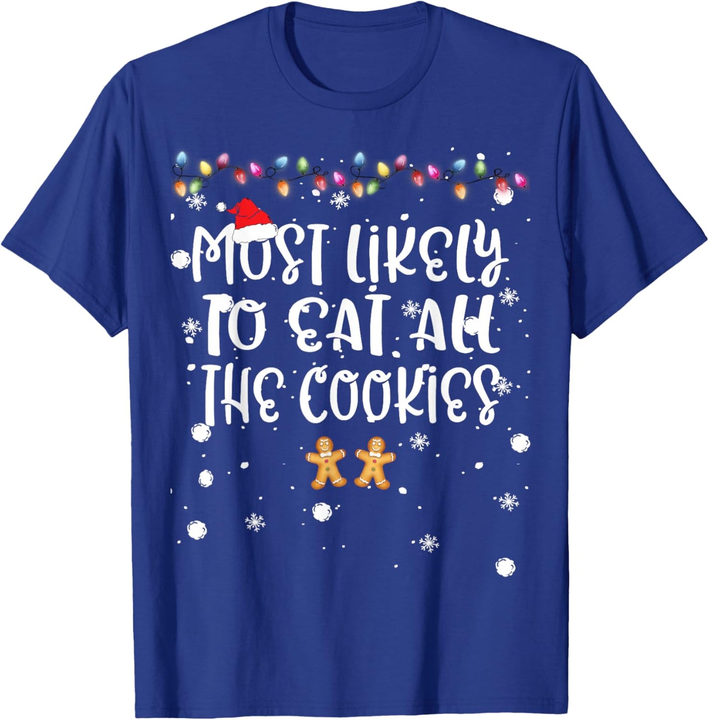 Most Likely To Eat All The Cookie Christmas Family Match Fun T-Shirt - T-Shirt | Royal