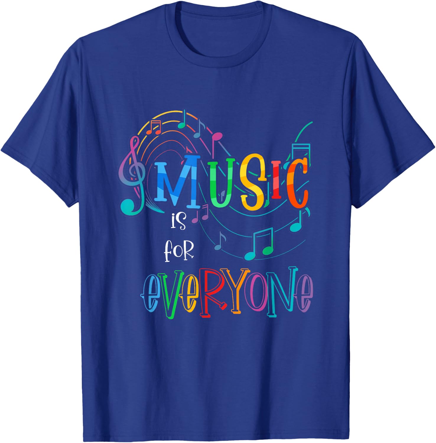 Music Is For Everyone Funny Love For Music Teachers T-Shirt - T-Shirt | Royal