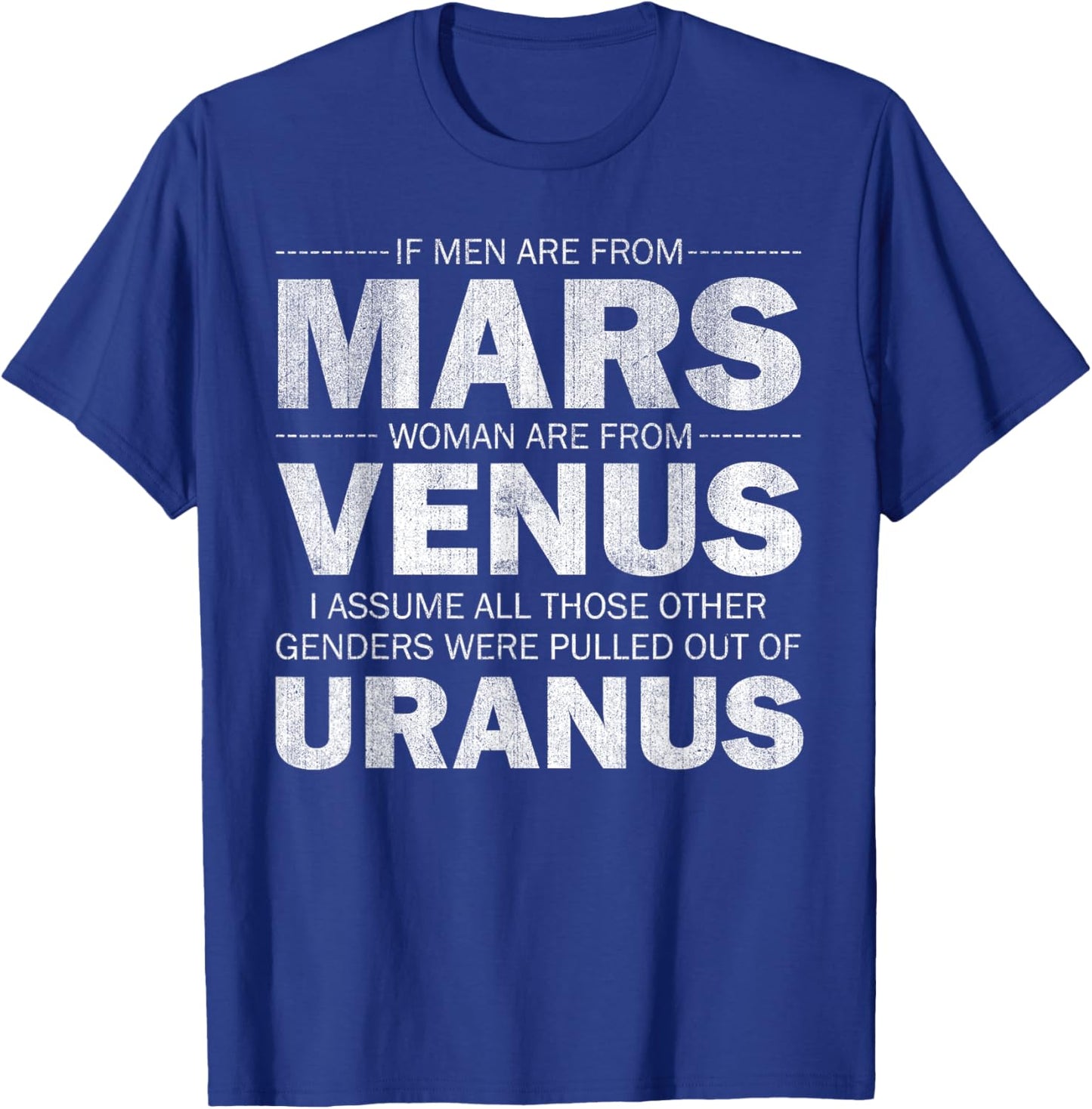 If Men Are From Mars And Women From Venus T-Shirt - T-Shirt | Royal