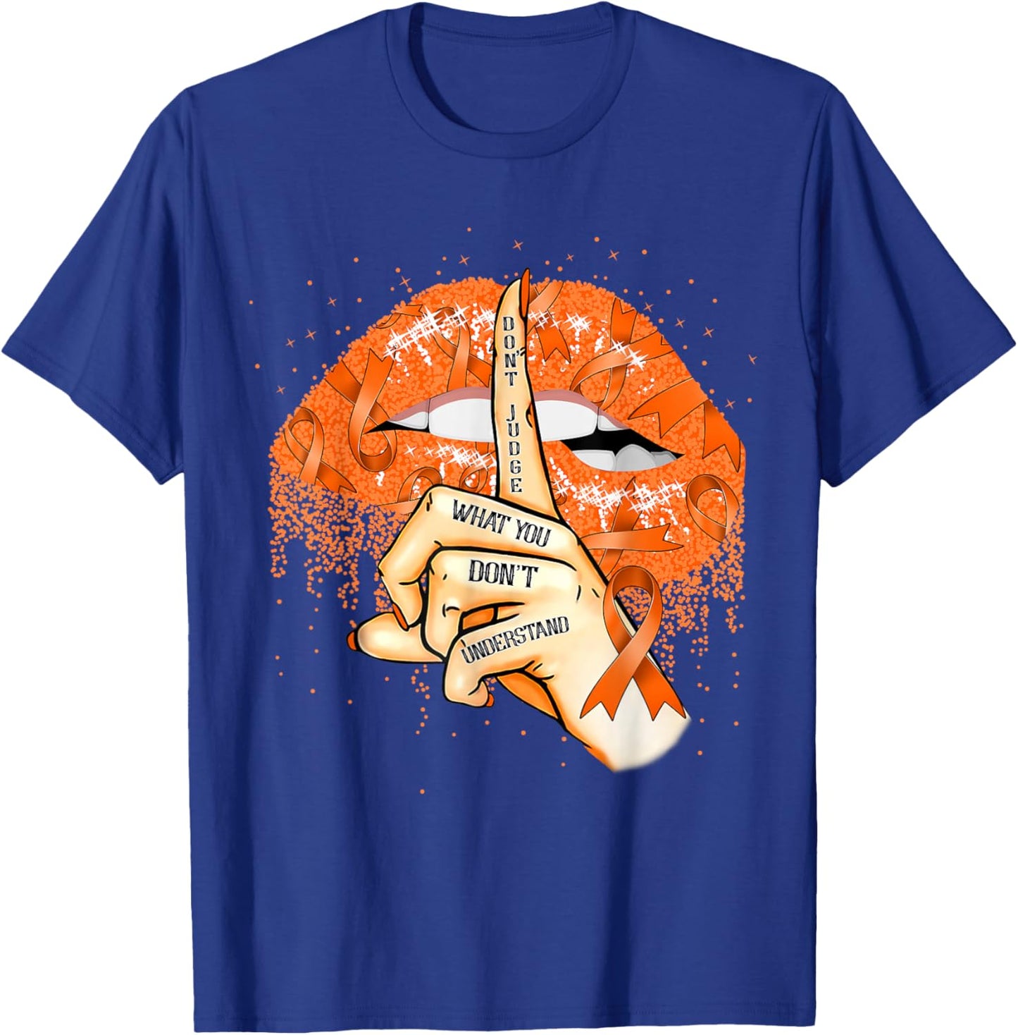 Don't Judge What You Don't Understand Multiple Sclerosis Lip T-Shirt - T-Shirt | Royal