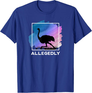 Allegedly Ostrich Funny Flightless Bird T-Shirt - T-Shirt | Royal