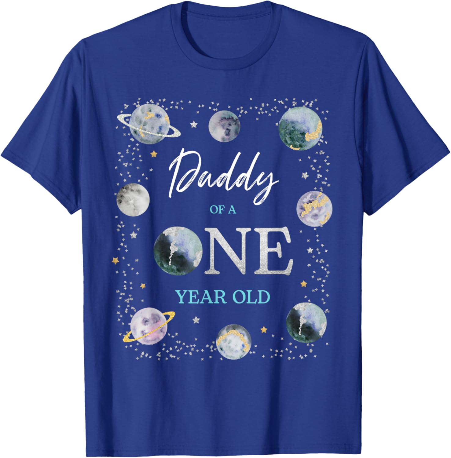 Daddy Houston We Have One Year Old Space Theme 1st Birthday T-Shirt - T-Shirt | Royal