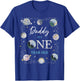 Daddy Houston We Have One Year Old Space Theme 1st Birthday T-Shirt - T-Shirt | Royal