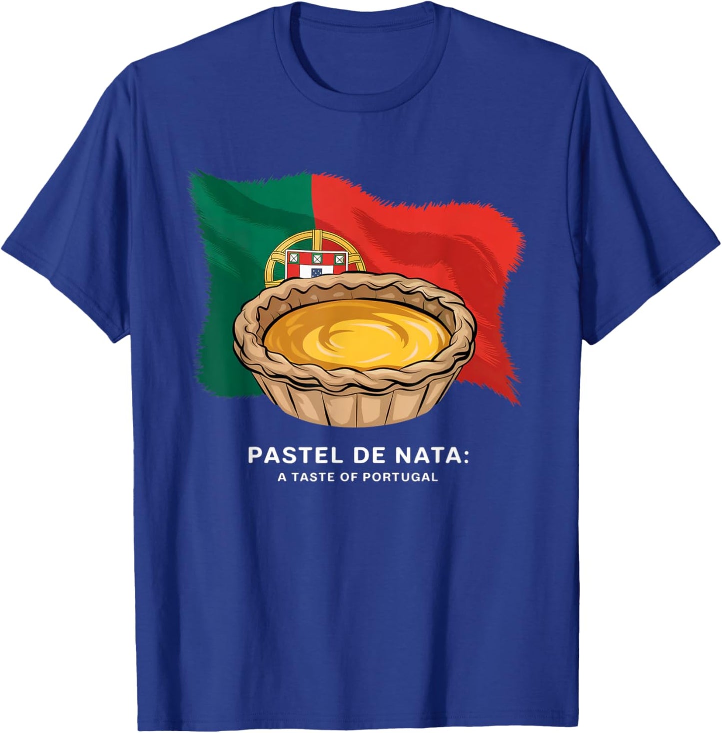 Pastel de Nata – Portuguese Pastry Lover Design T-Shirt - T-Shirt | Royal